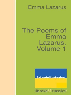 The Poems of Emma Lazarus, Volume 1 by Emma Lazarus · OverDrive: Free ...